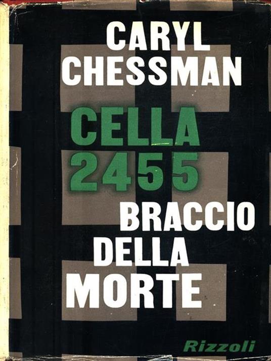 Cella 2455 Braccio della Morte - Caryl Chessman - copertina