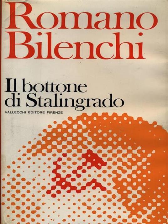 Il bottone di Stalingrado - Romano Bilenchi - 2