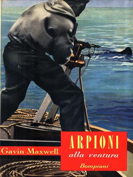 Arpioni alla ventura - Gavin Maxwell - copertina