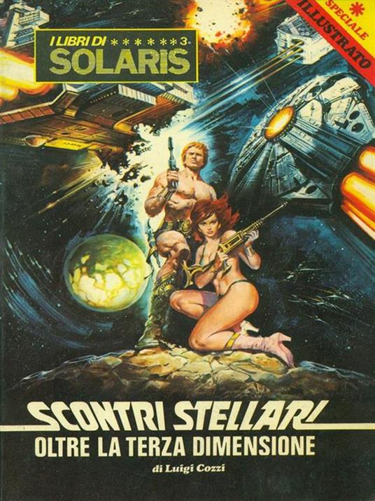 I  libri di Solaris 3. Scontri stellari. Oltre la terza dimensione - Luigi Cozzi - copertina