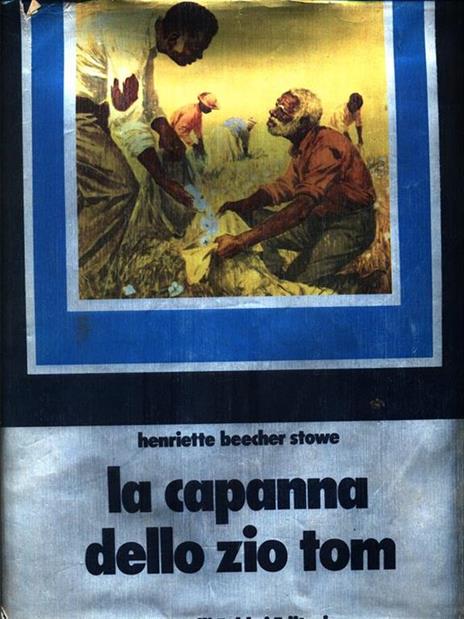 La capanna dello zio Tom - Henriette Beecher Stowe - copertina