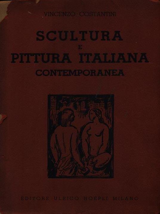 Scultura e pittura italiana contemporanea - Vincenzo Costantini - 3