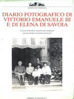 Diario fotografico di Vittorio Emanuele III e di Elena di Savoia