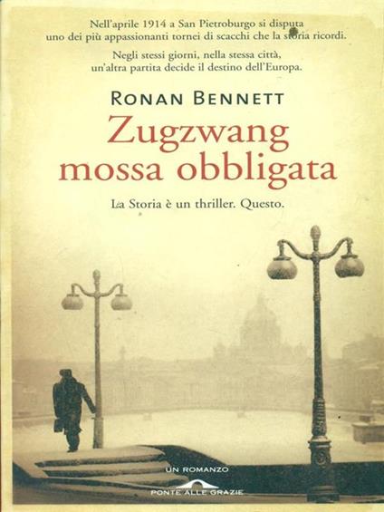 Zugzwang. Mossa obbligata - Ronan Bennett - copertina