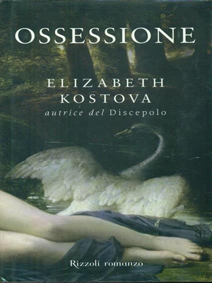 Ossesione - Elizabeth Kostova - copertina