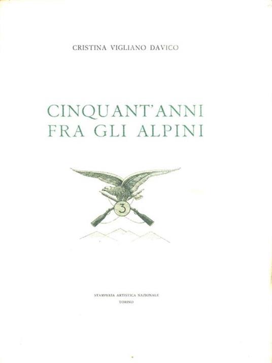 Cinquant'anni fra gli alpini - Cristina Vigliano Davico - copertina