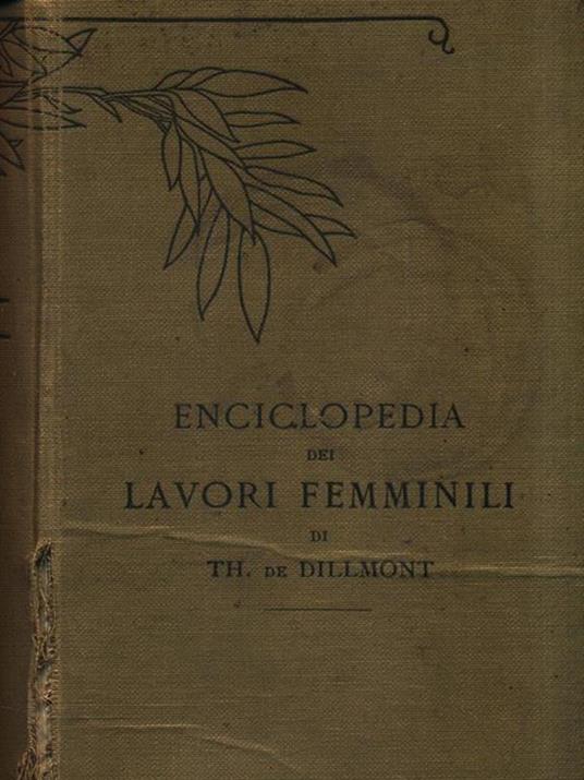 Enciclopedia dei lavori femminili - Therese de Dillmont - 2