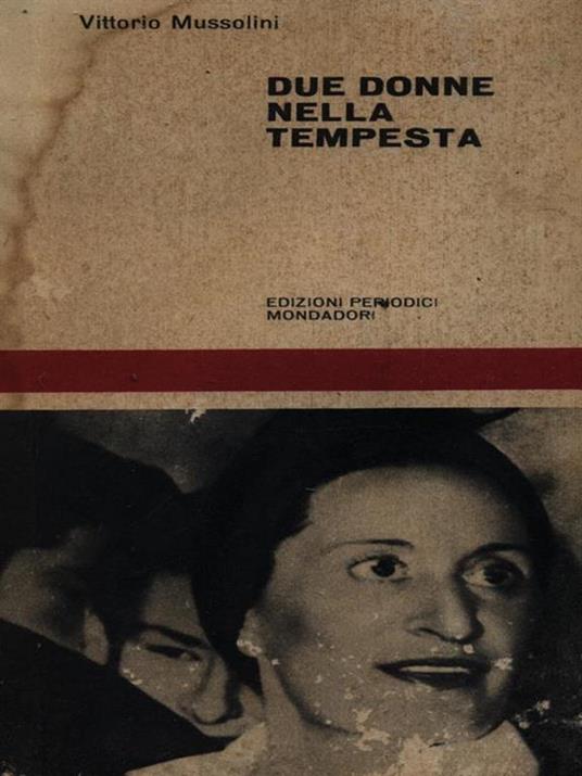 Due donne nella tempesta - Vittorio Mussolini - copertina