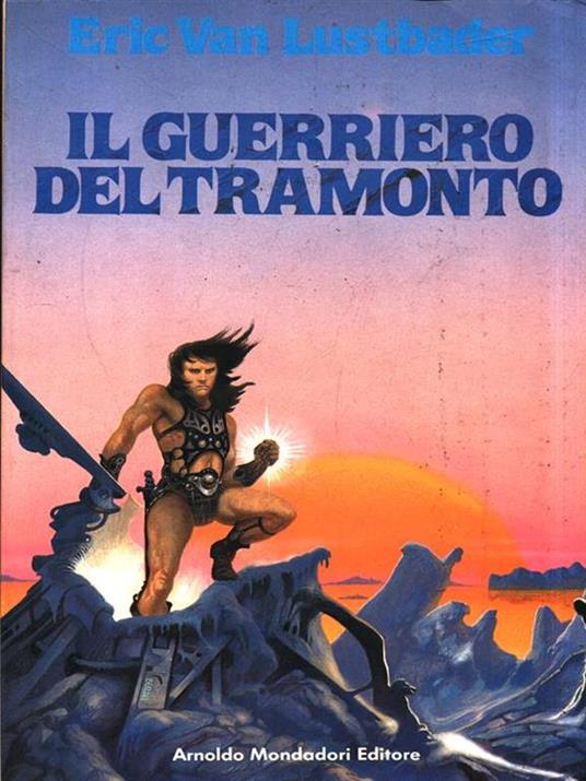 Il guerriero del tramonto - Eric Van Lustbader - 2