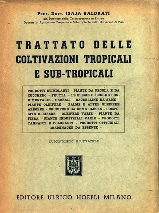 Trattato delle coltivazioni tropicali e sub-tropicali - Isaja Baldrati - 2