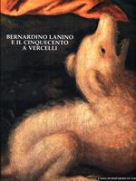Bernardino Lanino e il Cinqucento a Vercelli