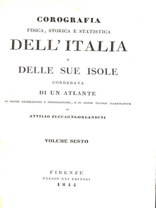Corografia dell'Italia. Regno Lomb. Veneto Volume 6 - Attilio Zuccagni Orlandini - 3