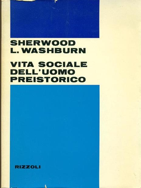 Vita sociale dell'uomo preistorico - Sherwood L. Washburn - 4