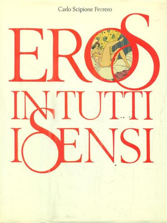 Eros in tutti i sensi - Carlo Scipione Ferrero - 2