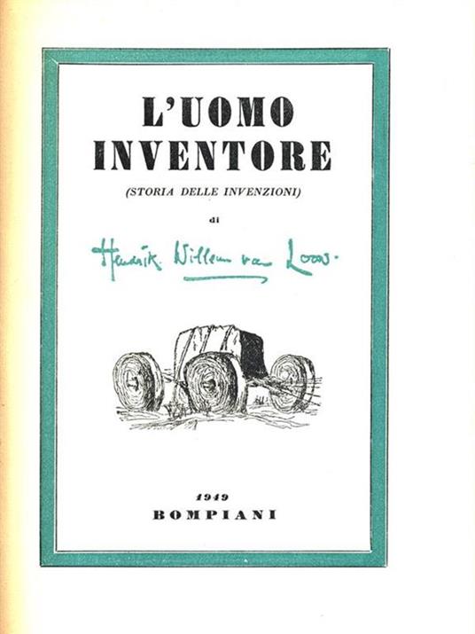 L' uomo inventore - Hendrik Willem Van Loon - 4