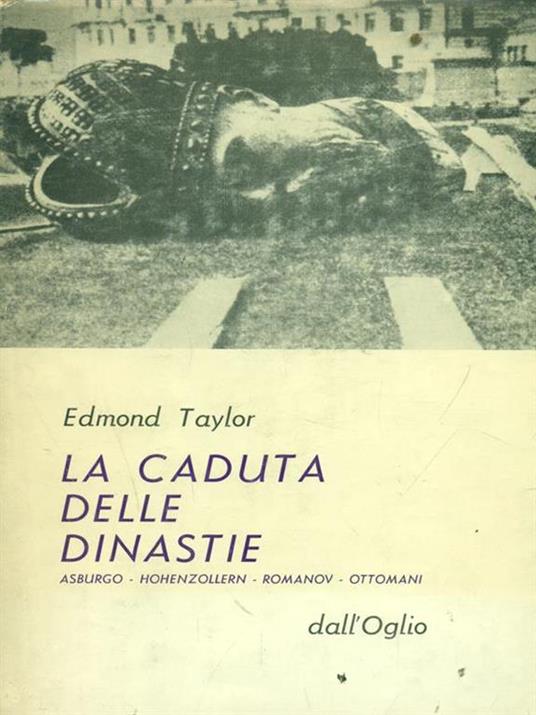 La caduta delle dinastie - Edmond Taylor - copertina