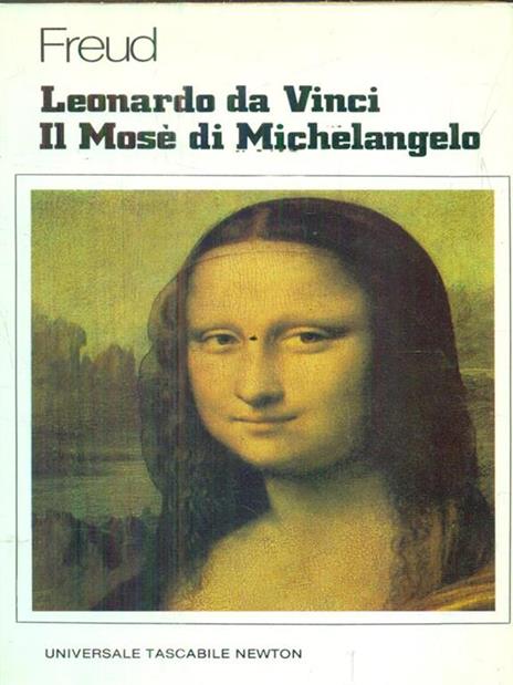 Leonardo da Vinci. Il Mosè di Michelangelo - Sigmund Freud - 2