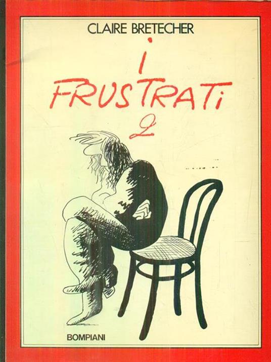 I frustrati. Vol 2 - Claire Bretécher - copertina