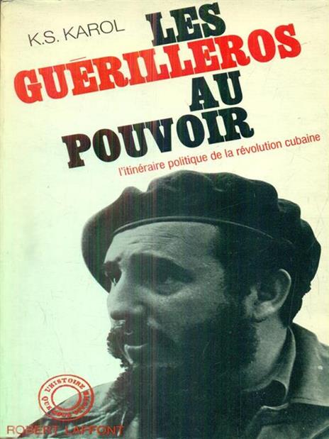 Les guerilleros au pouvoir - K. S. Karol - 3