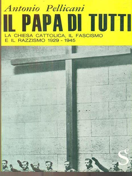 Il Papa di tutti - Antonio Pellicani - 3