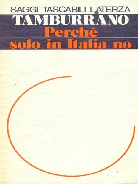 Perchè solo in Italia no - Giuseppe Tamburano - 4