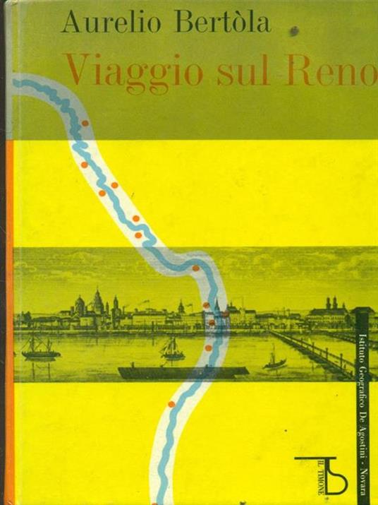 Viaggio sul Reno - Aurelio Bertola - 2