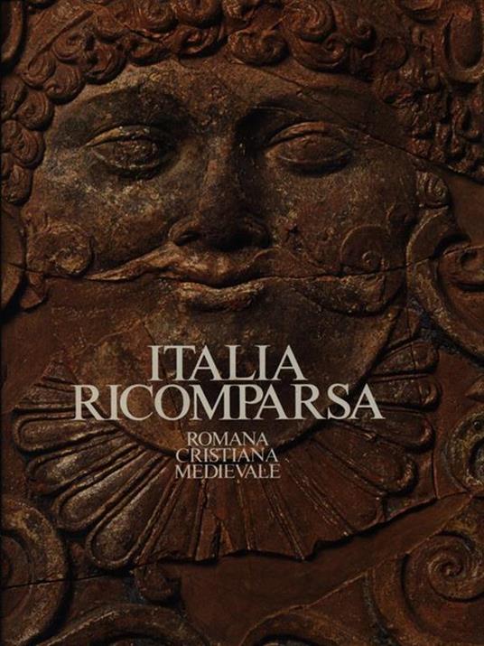 Italia ricomparsa: romana cristiana medievale - Sabatino Moscati - copertina