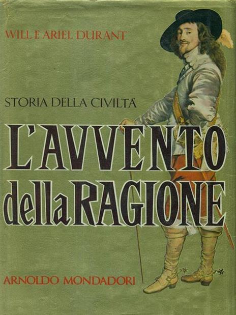 Storia della civiltà L'avvento della ragione - Will Durant - 4