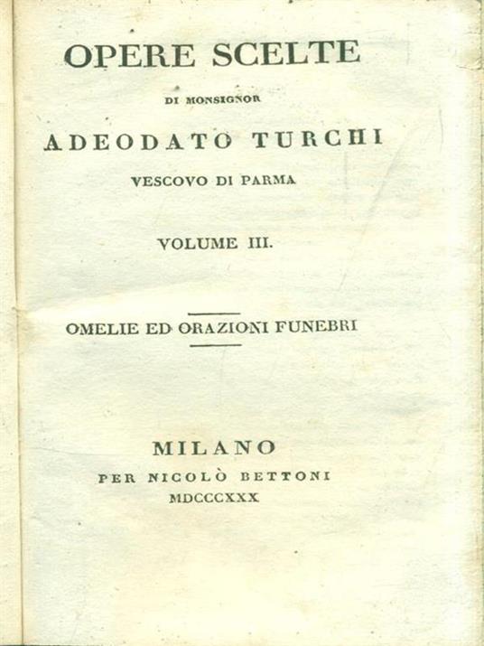 Opere scelte Volumi 3 e 4: Orazioni funebri - Prediche quaresimali - A. Turchi - copertina