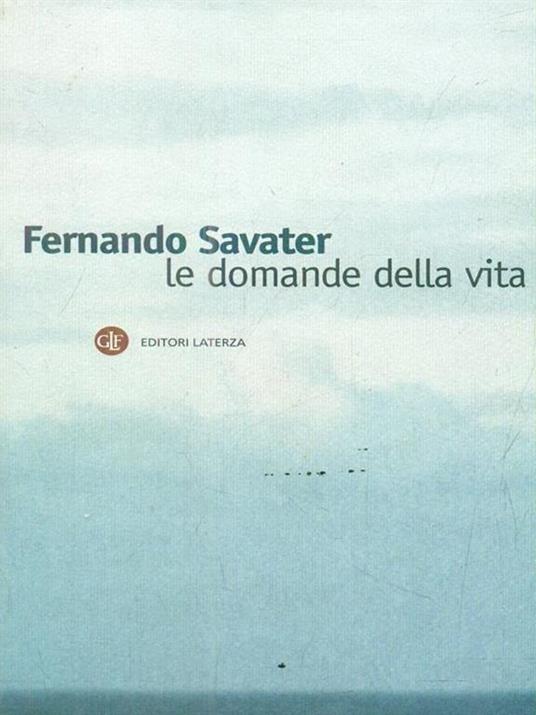 Le domande della vita - Fernando Savater - 2
