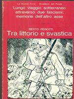 Tra littorio e svastica