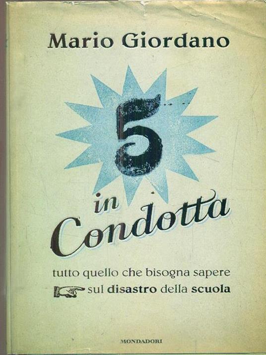 Cinque in condotta. Tutto quello che bisogna sapere sul disastro della scuola - Mario Giordano - copertina