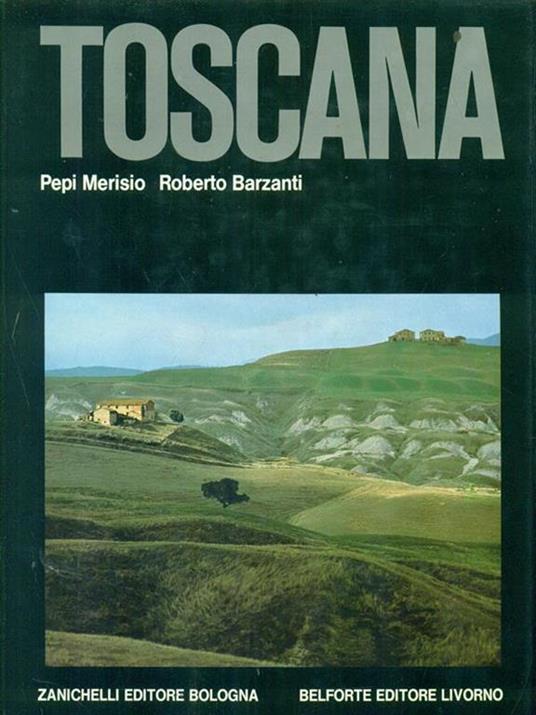 Toscana - Pepi Merisio,Roberto Barzanti - 3