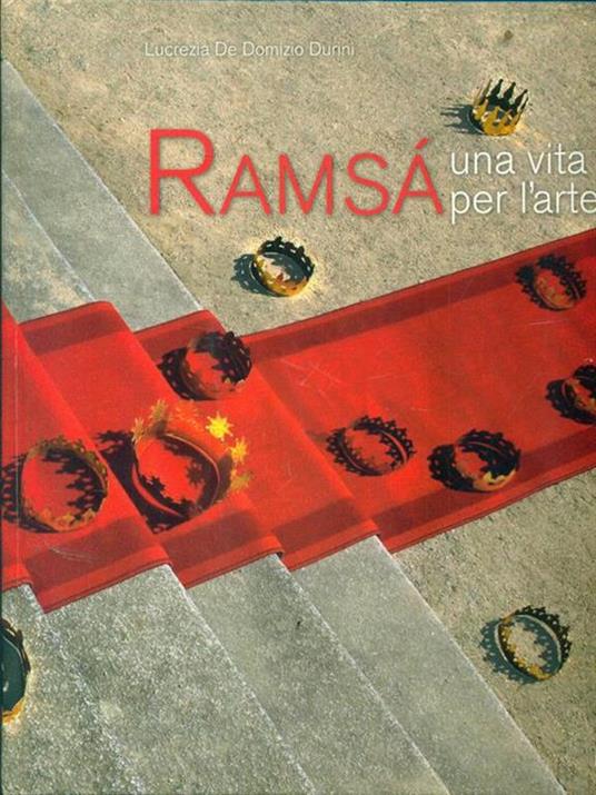 Ramsa Una vita per l'arte - Lucrezia De Domizio Durini - copertina