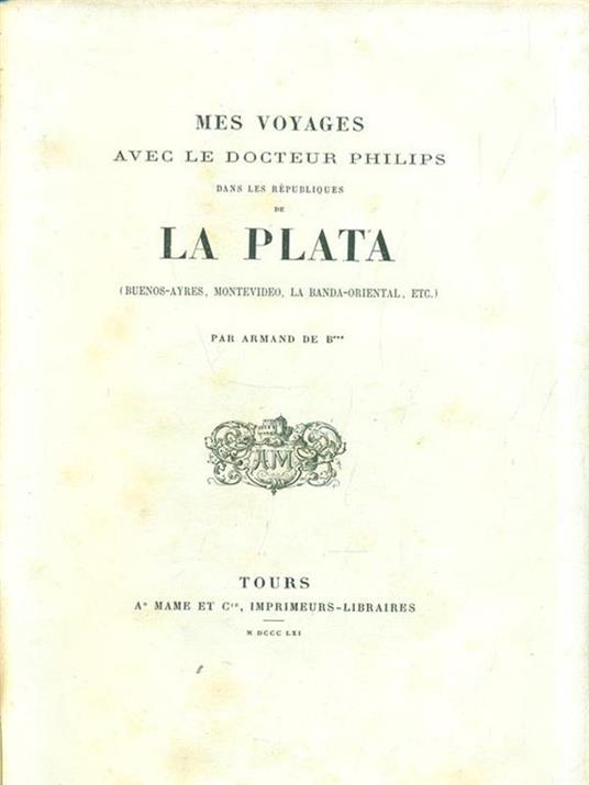 Mes voyages avec le Docteur Philips dans la républiques de La Plata - 3