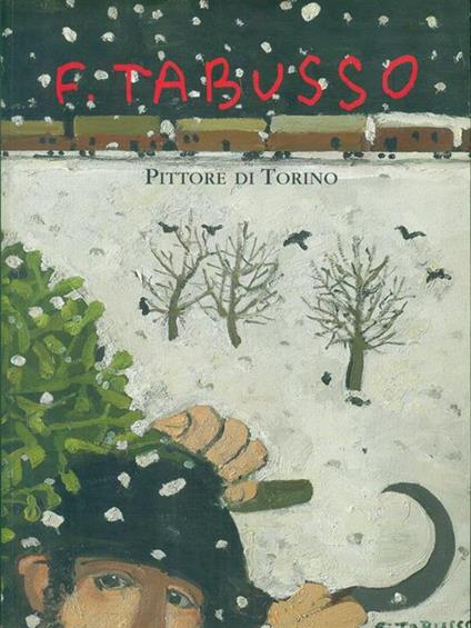 F. Tabusso Pittore di Torino - Elena Pontiggia - copertina