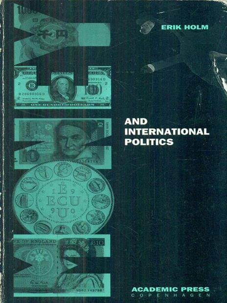 Money and International Politics - Erik Holm - copertina