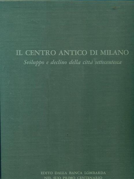 Il  centro antico di Milano - Gianni Mezzanotte - 3