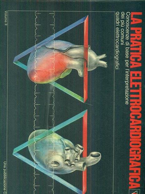 La pratica elettrocardiografica. Vol II - 2