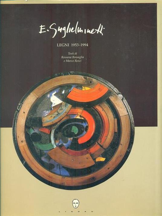 Eugenio Guglielminetti. Legni (1953-1994) - copertina