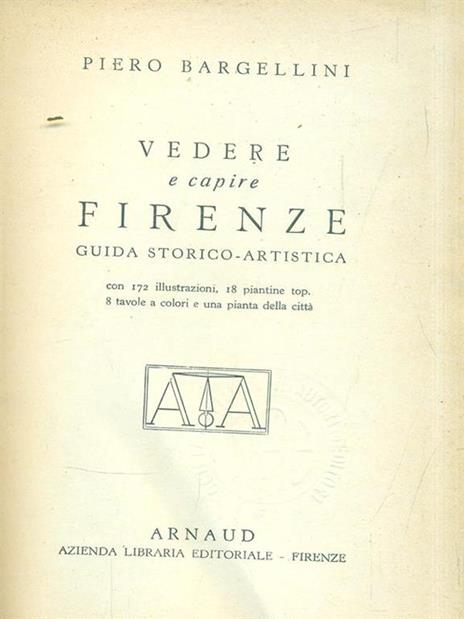 Vedere e capire Firenze - Piero Bargellini - 2