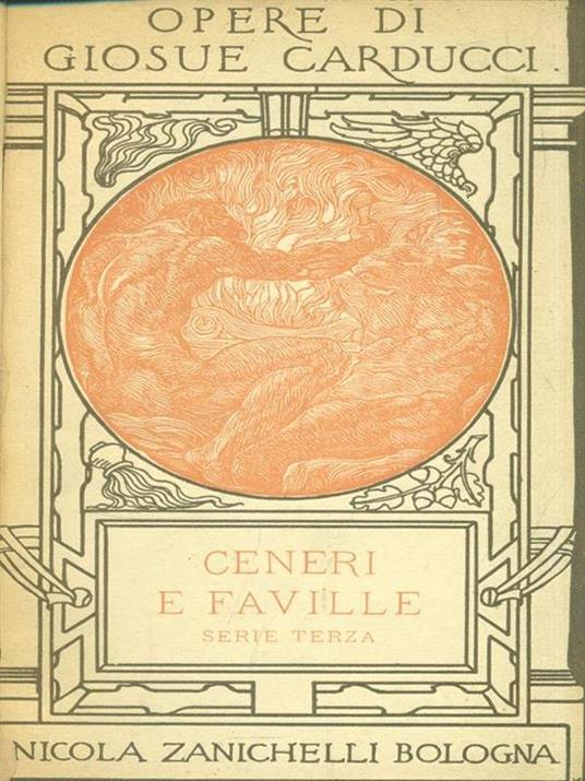 Opere XI. Ceneri e faville - Giosuè Carducci - 3