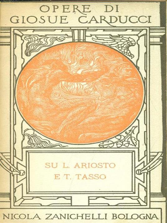 Opere XV. Sul L. Ariosto e T. Tasso - Giosuè Carducci - 3
