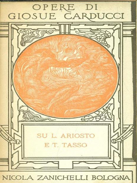 Opere XV. Sul L. Ariosto e T. Tasso - Giosuè Carducci - copertina