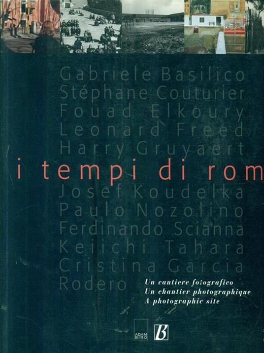 I tempi di Roma. Un cantiere fotografico - Claudia Moatti - copertina