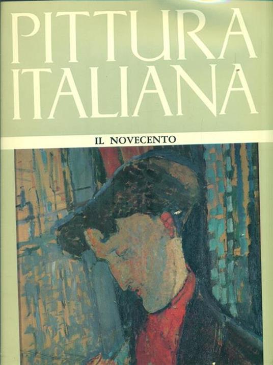 Pittura Italiana 5. Il Novecento - Fortunato Bellonzi - 4