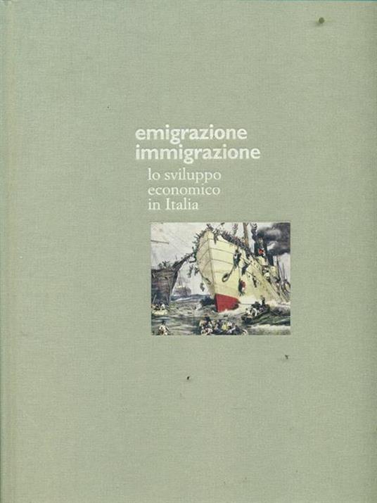 Emigrazione immigrazione. Lo sviluppo economico in Italia - Alessandro Volpi - copertina