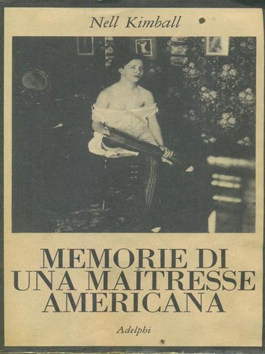 Memorie di una maîtresse americana - Nell Kimball - 2