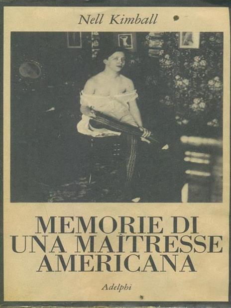 Memorie di una maîtresse americana - Nell Kimball - 4