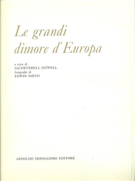 Le  grandi dimore d'Europa - Sacheverell Sitwell - 2